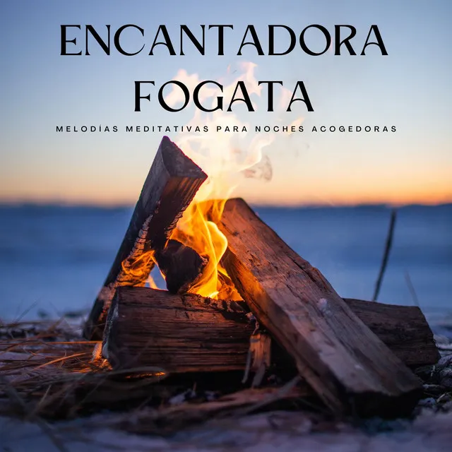 Encantadora Fogata: Melodías Meditativas Para Noches Acogedoras