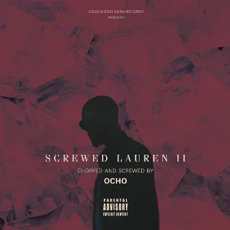 Screwed Lauren 2 (C&S Ocho Remix) by Alpha Wann