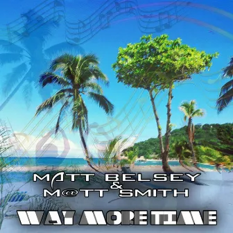 Way More Time by M@tt Smith