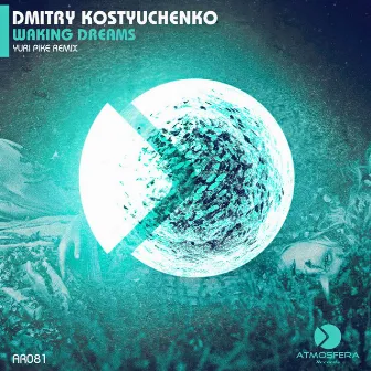 Waking Dreams (Yuri Pike Remix) by Dmitry Kostyuchenko