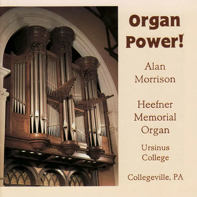 Organ Power! - Alan Morrison Plays the Heefner Memorial Organ