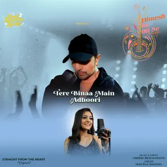 Tere Binaa Main Adhoori by Nishtha Sharma