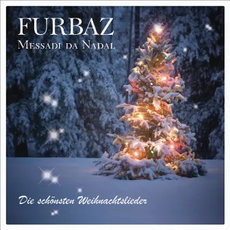 Messadi da Nadal (Die schönsten Weihnachtslieder) by Furbaz