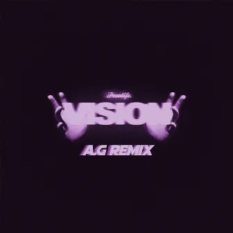 Vision (A.G Remix) by Pesolife