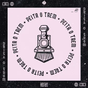 Peita o Trem by Bizum