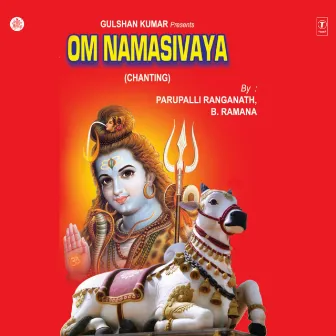 Om Namasivaya (Chanting) by B.Ramana