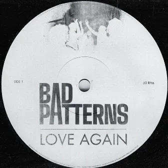 Love Again by Bad Patterns