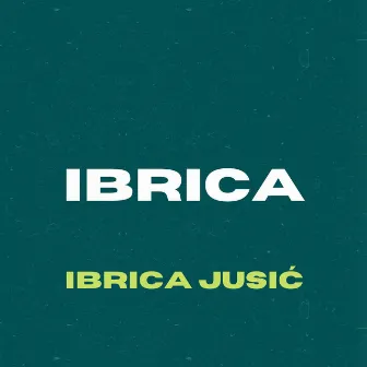 Ibrica by Ibrica Jusic