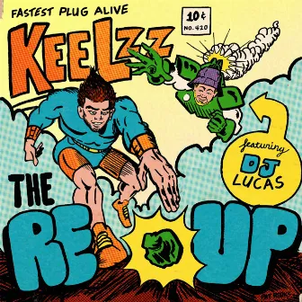 The Re-Up by Keelzz