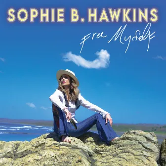 Free Myself by Sophie B. Hawkins