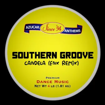 Candela (FNX Remix) by Southern Groove