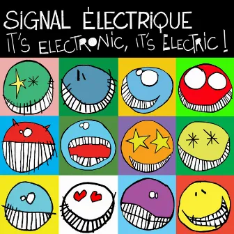 It's Electronic, It's Electric ! by Signal Electrique