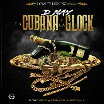 La Cubana y la Glock by D'Nay