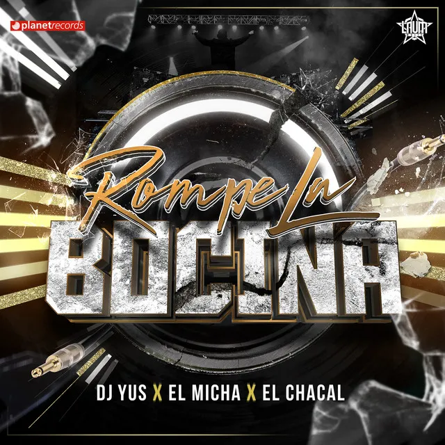 Rompe La Bocina (with El Micha & El Chacal)