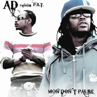 Mon Don't Pause (Feat Poor Righteous Teachers) by A.D.