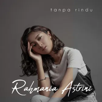 Tanpa Rindu by Rahmania Astrini