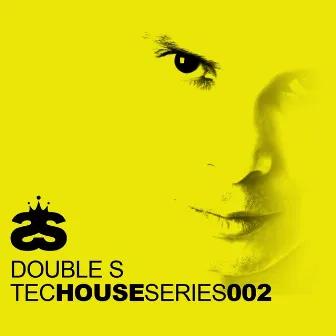 Tech House Series 002 by Double S