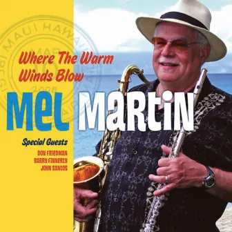 Where The Warm Winds Blow by Mel Martin