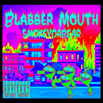 Blabber Mouth by Smokeydabear