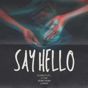 Say Hello by IL'dar