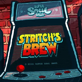 Stritch's Brew by Super Soul Bros