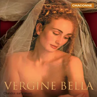 Vergine bella - Italian Renaissance Music by James Gilchrist