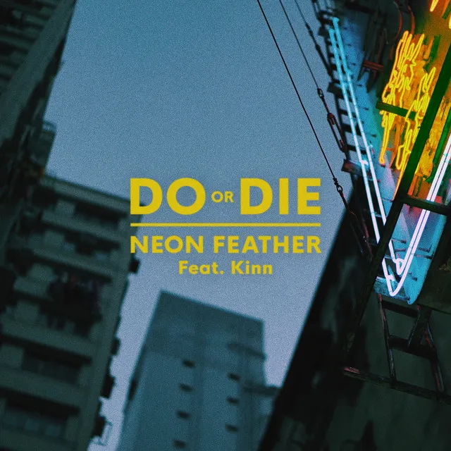 Do or Die (feat. Kinn)