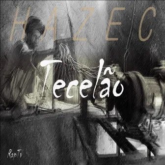 Tecelão by Hazec