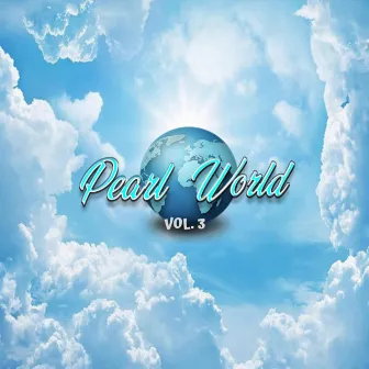 Pearl World, Vol. 3 by Young Pearl