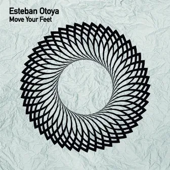 Move Your Feet by Esteban Otoya