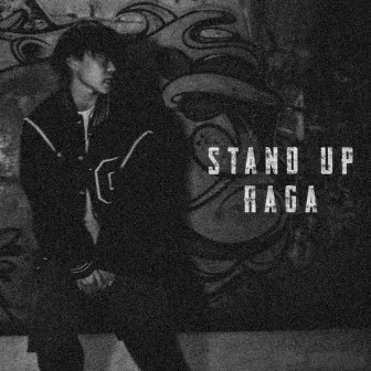 STAND UP by RAGA