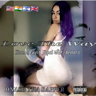 Love the Way by Dnash Tha Rapper