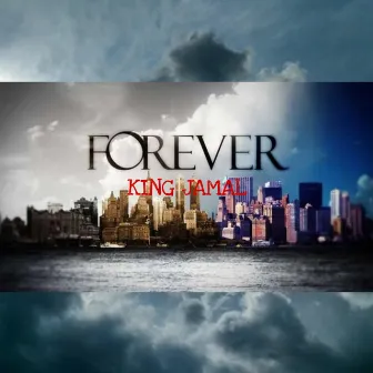 Forever by King Jamal