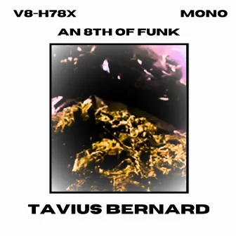 An 8th of Funk by Tavius Bernard