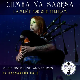 Cumha Na Saorsa by Highland Echoes