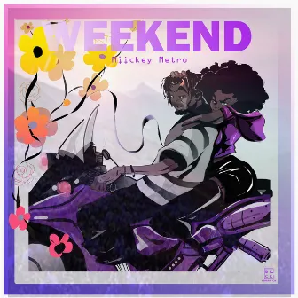 Weekend by Miickey Metro