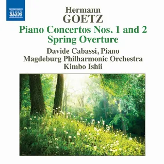 Goetz: Spring Overture and Piano Concertos Nos. 1 & 2 by Magdeburgische Philharmonie