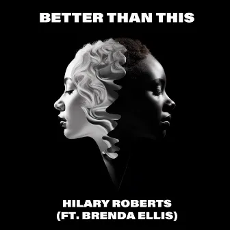 Better Than This by Hilary Roberts