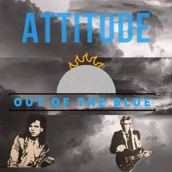 Attitude by Out of The Blue