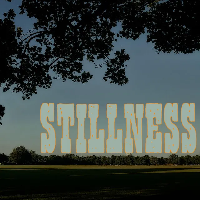 Stillness