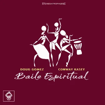 Baile Espiritual by Conway Kasey