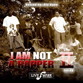 I Am Not A Rapper Vol. II by 1st Up