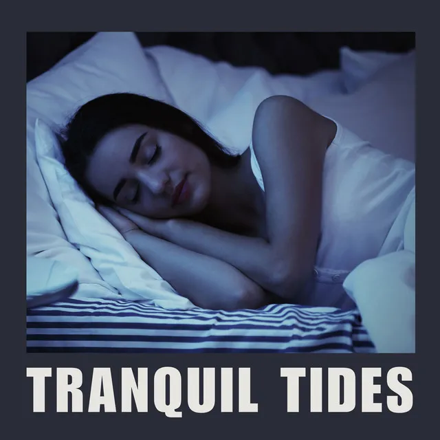 Tranquil Tides: Sleep Music