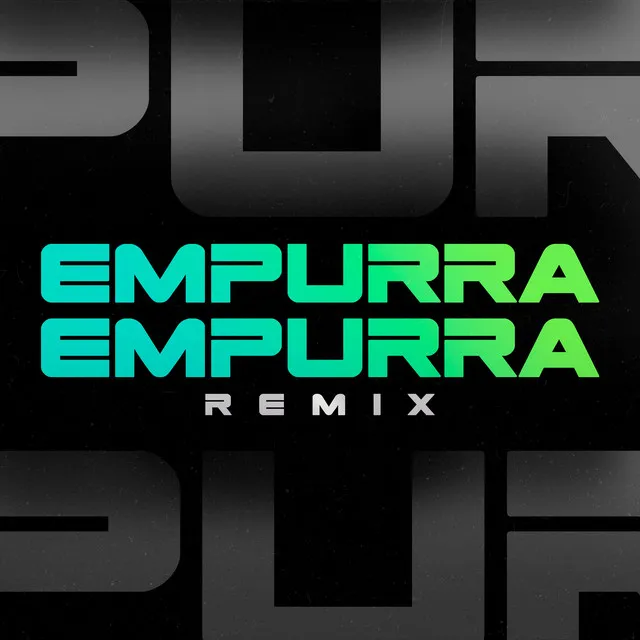 Empurra Empurra (Remix)