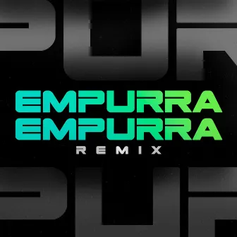 Empurra Empurra (Remix) by Dj Thiago Rodrigues