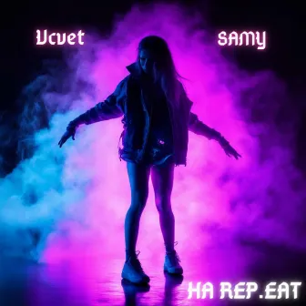 НА REP.EAT by SAMY