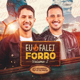 Eu Falei Forró, Vol.3 by Iguinho e Lulinha