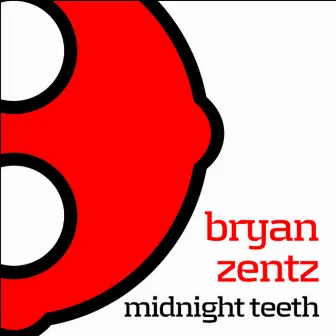 Midnight Teeth by bryan zentz