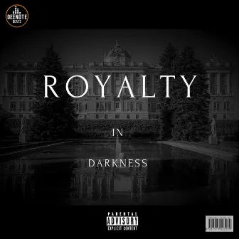 Royalty in Darkness by DeeNote