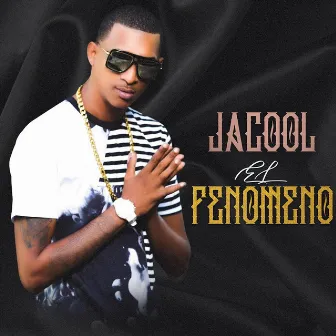 El Fenomeno by Jacool